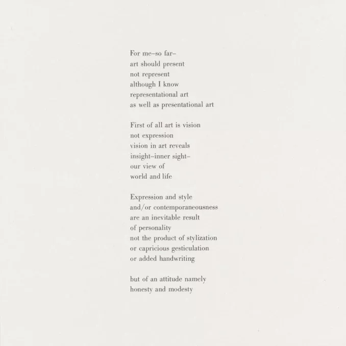 Blank white page with typed text reading "For me-so far- art should present not represent although I know representational art as well as presentational art First of all art is vision not expression vision in art reveals insight-inner sight- our view of world and life Expression and style and/or contemporaneousness are an inevitable result of personality not the product of stylization or capricious gesticulation or added handwriting but of an attitude namely honesty and modesty."