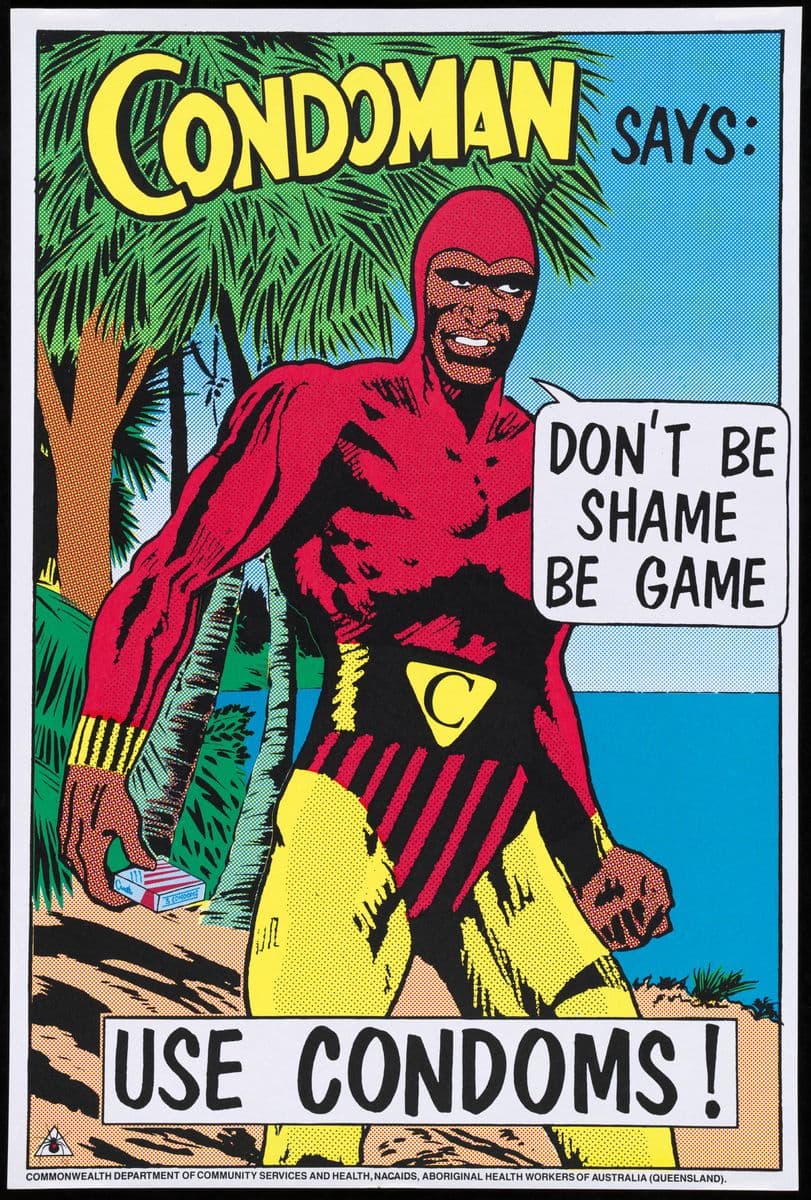 Pop art print of man in superhero costume with text reading 'Condoman says: Don't be shame be game, use condoms!.'