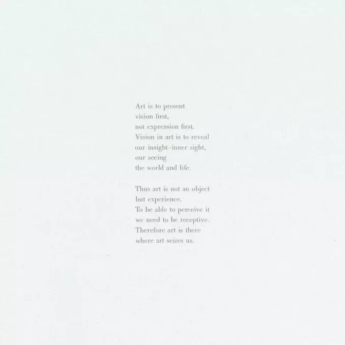white square sheet of paper with black typed ink reading "Art is to present vision first, not expression first. Vision in art is to reveal our insight-inner sight, our seeing the world and life. Thus art is not an objeet but experience, To be able to perceive it we need to be receptive. Therefore art is not an object but experience. To be able to perceive it we need to be receptive. Therefore art is there where art seizes us